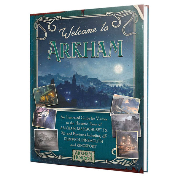 Welcome to Arkham An Illustrated Guide for Visitors