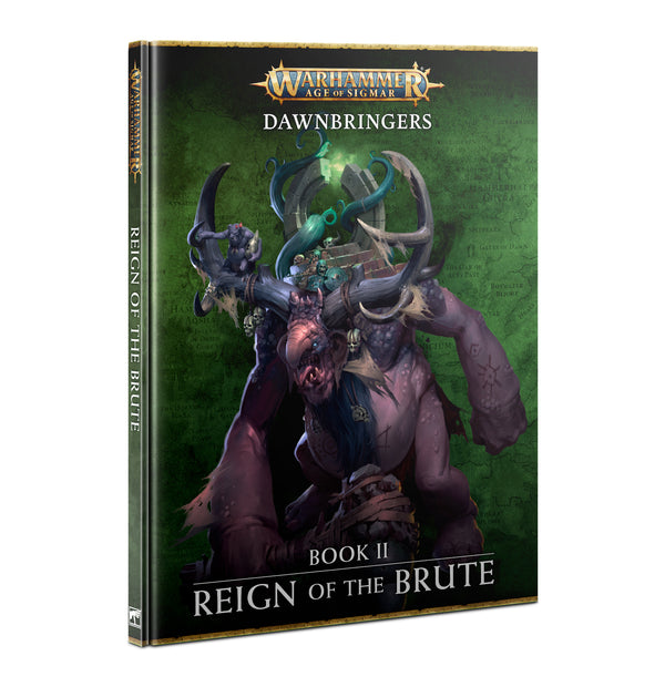 Warhammer Age of SigmarDawnbringers Book II Reign of the Brute