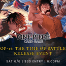 One Piece Card Game OP - 16 The Time of Battle Release Event 06/06 Events