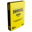 Servd: Friends Unclassified