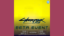 Cyberpunk Beta Event