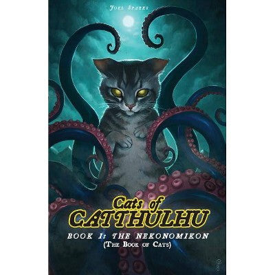 Cats of Catthulhu Book I: The Nekonomikon (The Book of Cats)