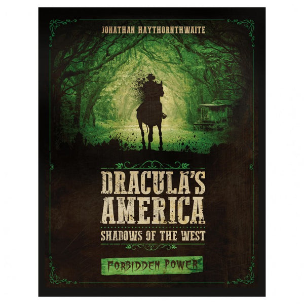 Dracula's America: Shadows of the West - Forbidden Power