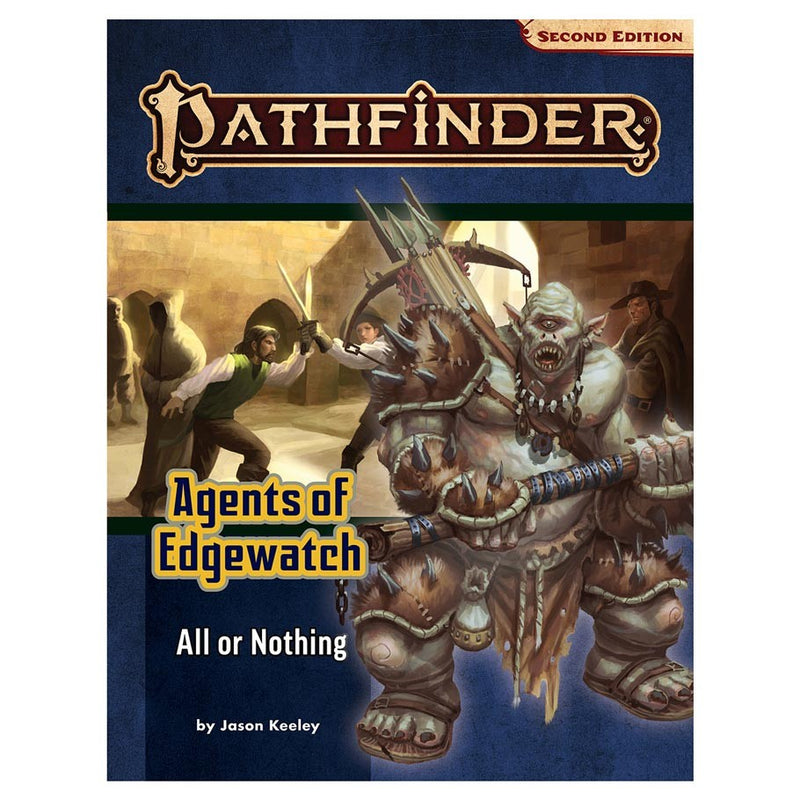Pathfinder 2nd Ed: Agents of Edgewatch - All or Nothing (3/6)
