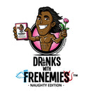 Drinks with Frenemies Naughty Edition Board Games - New