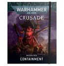 Warhammer 40K Crusade Mission Pack Containment Miniatures - Rules